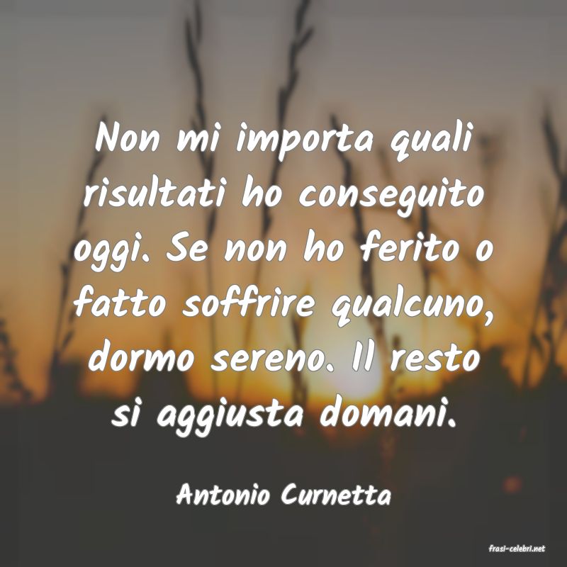 frasi di  Antonio Curnetta
