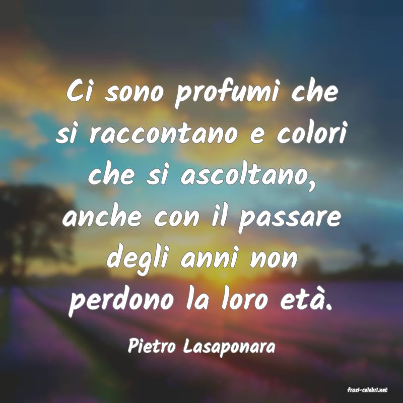 frasi di  Pietro Lasaponara
