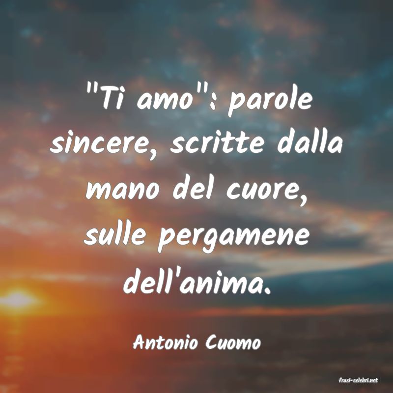 frasi di  Antonio Cuomo
