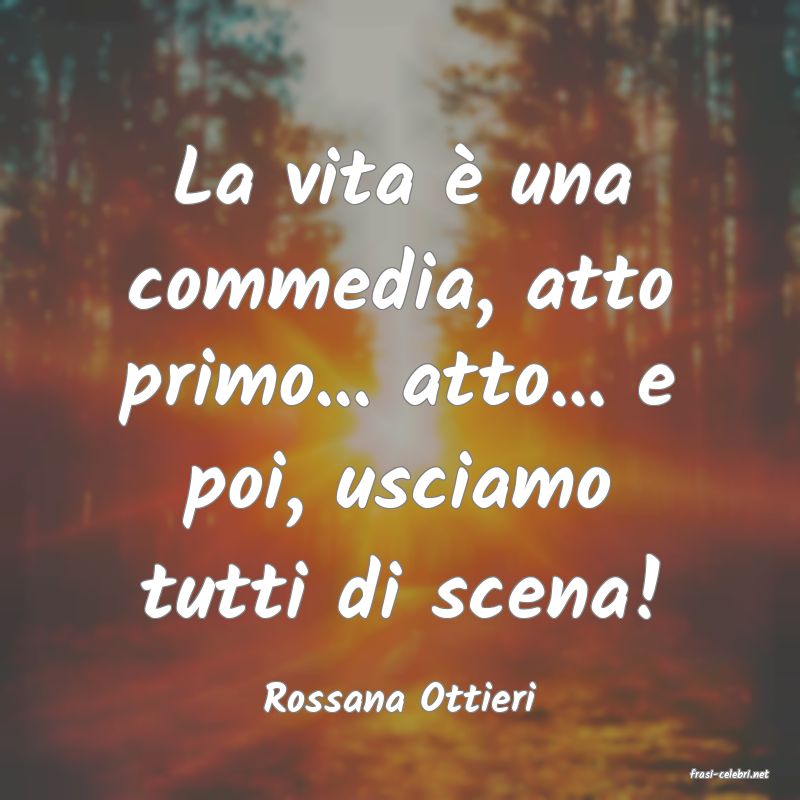 frasi di  Rossana Ottieri
