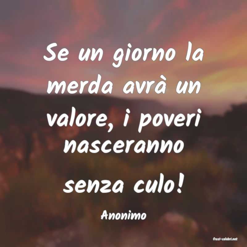 frasi di  Anonimo
