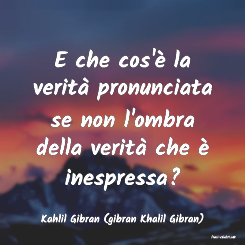 frasi di Kahlil Gibran (gibran Khalil Gibran)