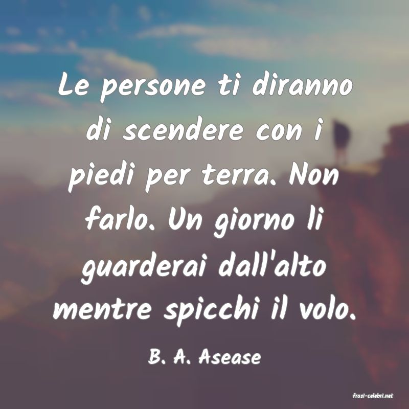 frasi di  B. A. Asease

