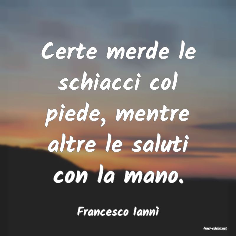 frasi di Francesco Iann