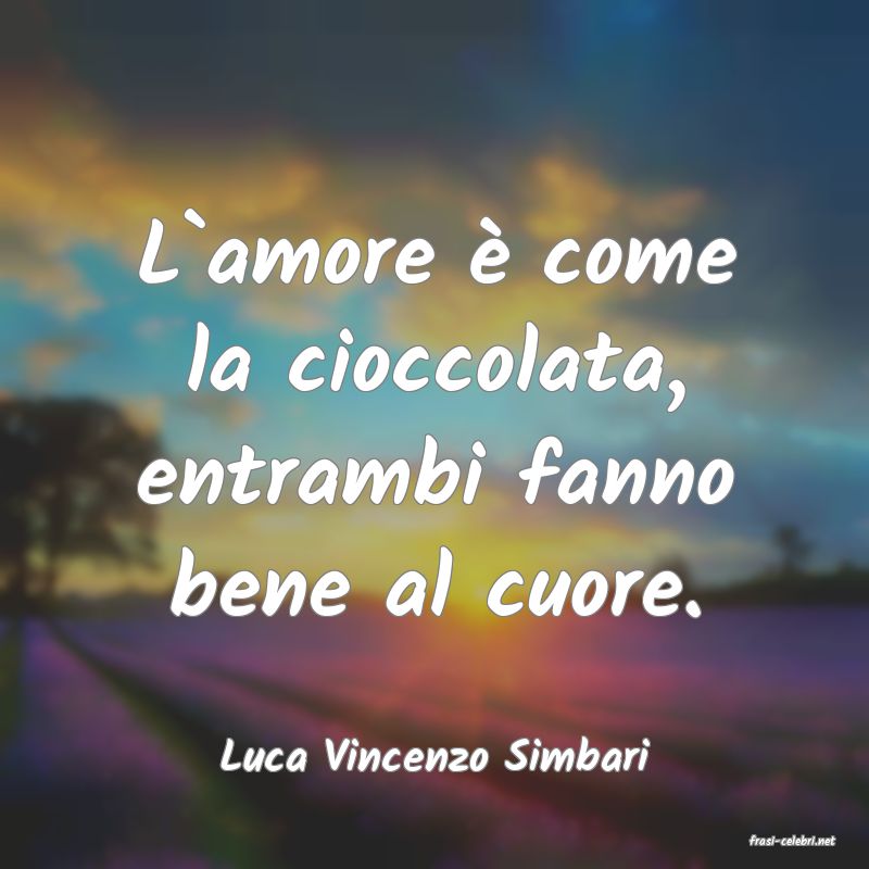 frasi di  Luca Vincenzo Simbari
