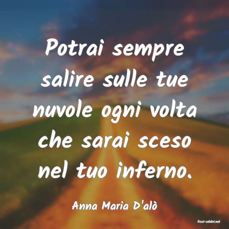 frasi di Anna Maria D'al
