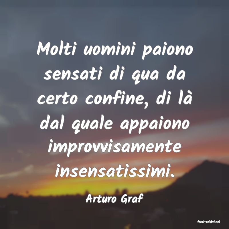 frasi di  Arturo Graf
