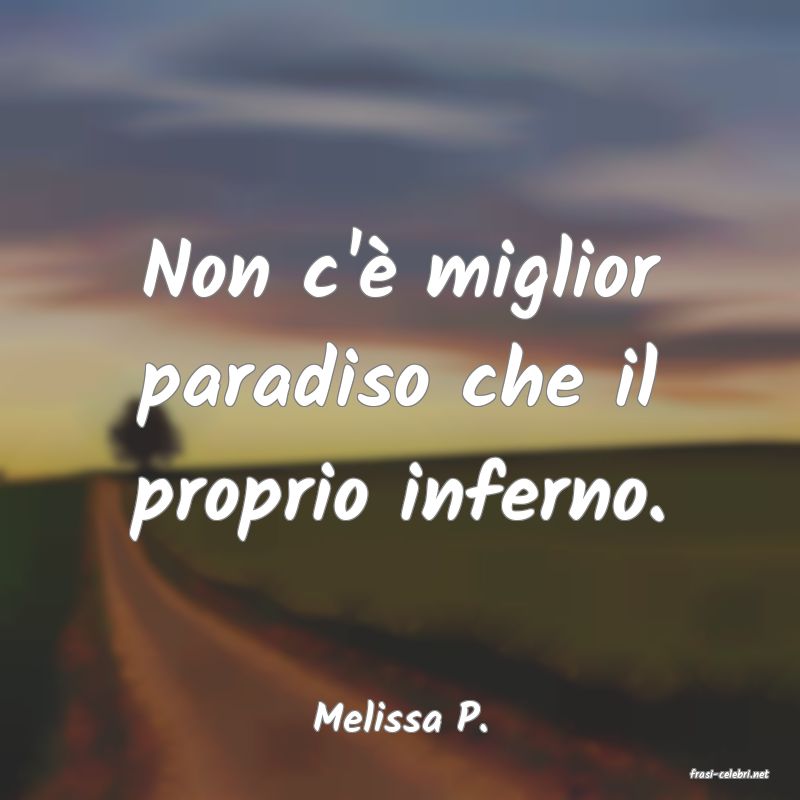 frasi di Melissa P.