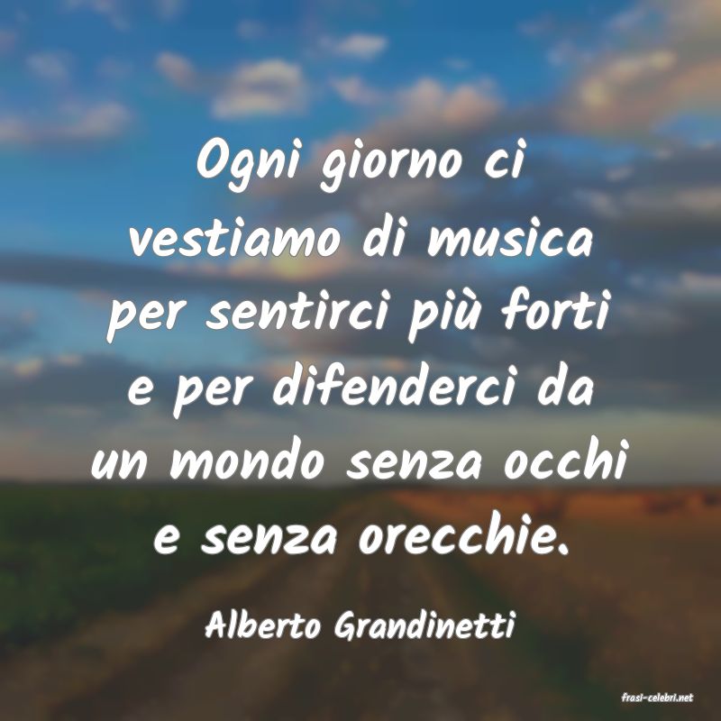 frasi di  Alberto Grandinetti
