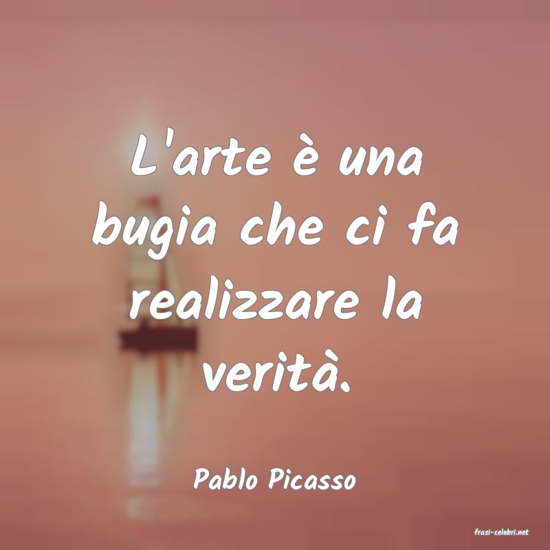 frasi di  Pablo Picasso
