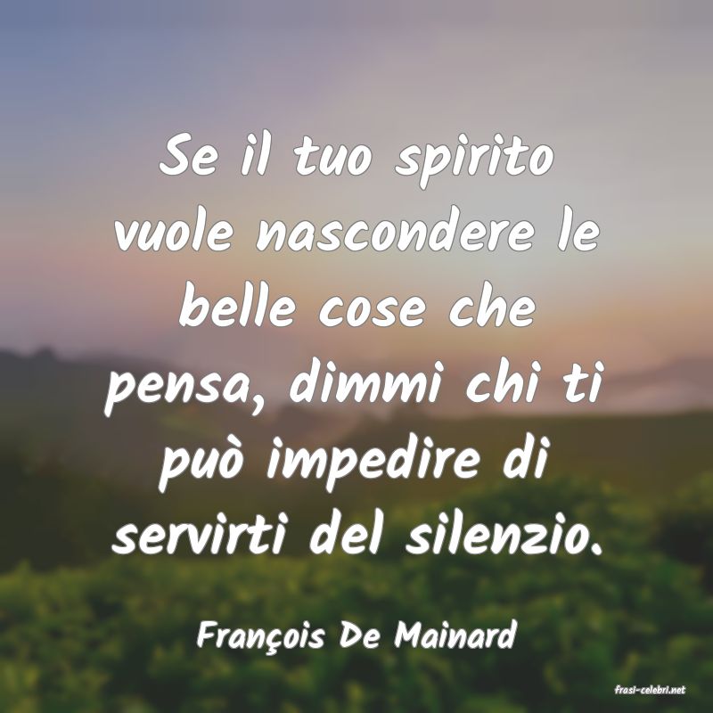 frasi di Franois De Mainard