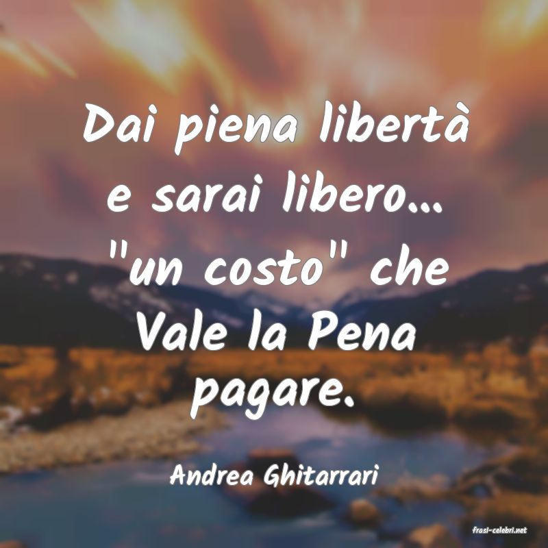 frasi di  Andrea Ghitarrari
