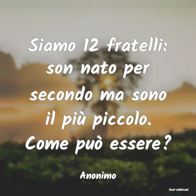 frasi di Anonimo