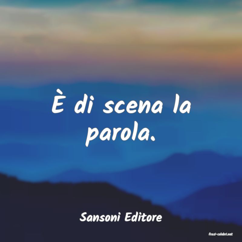 frasi di Sansoni Editore