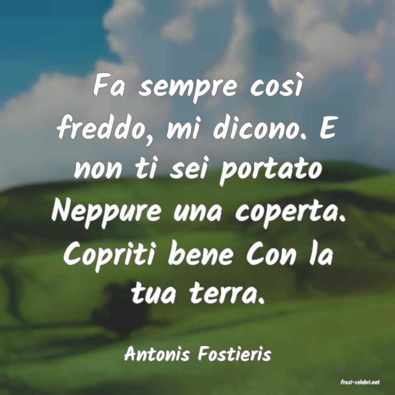 frasi di Antonis Fostieris