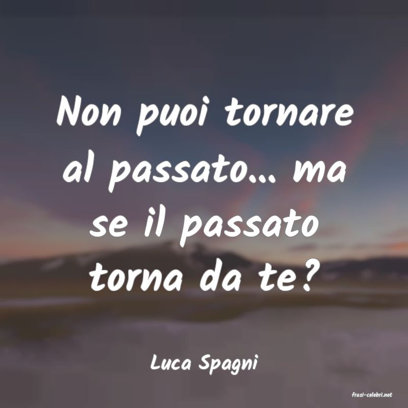 frasi di Luca Spagni