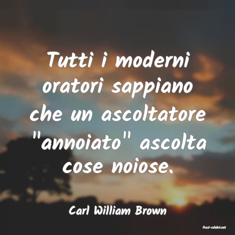 frasi di Carl William Brown