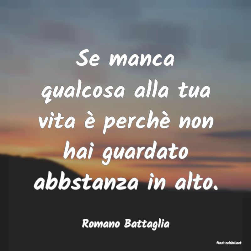 frasi di Romano Battaglia
