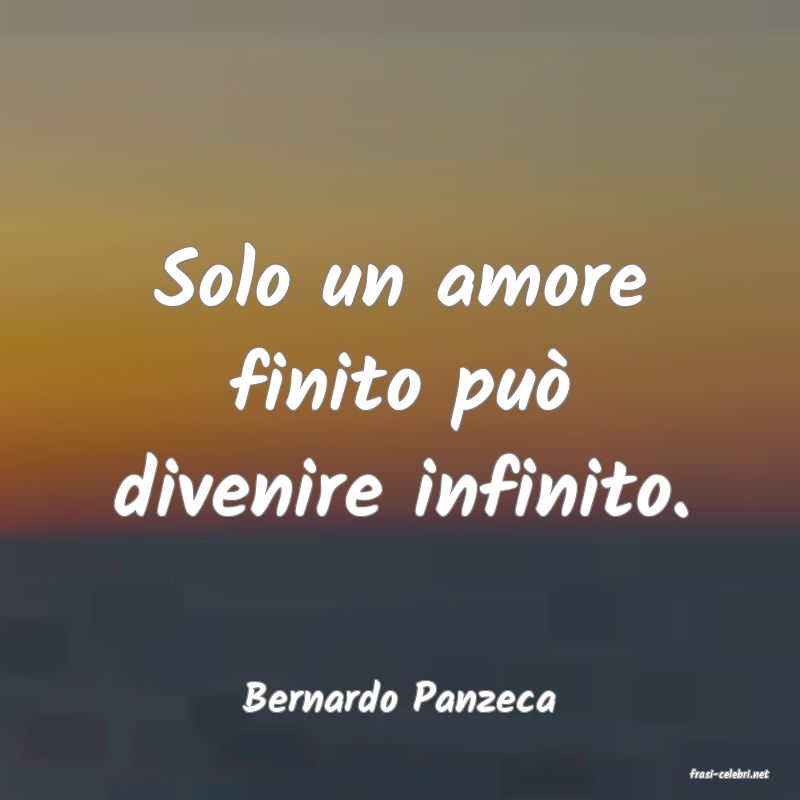 frasi di  Bernardo Panzeca
