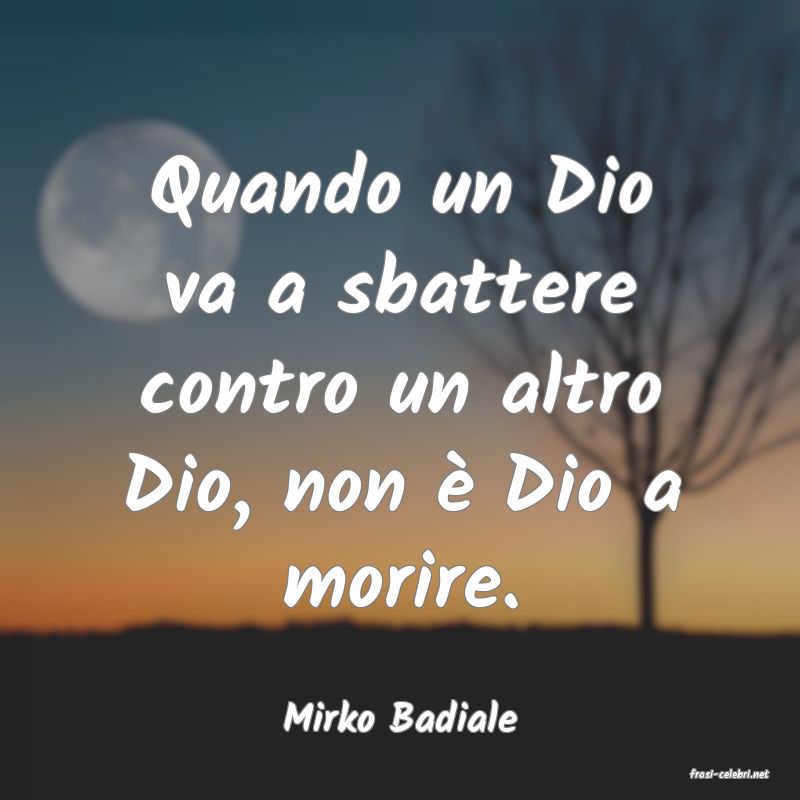 frasi di Mirko Badiale