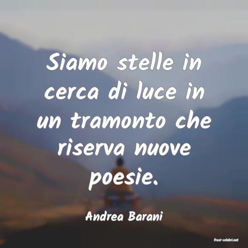 frasi di  Andrea Barani
