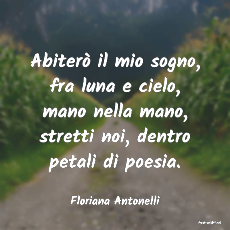 frasi di  Floriana Antonelli
