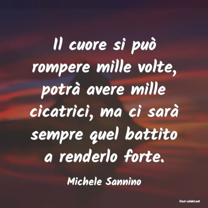 frasi di  Michele Sannino
