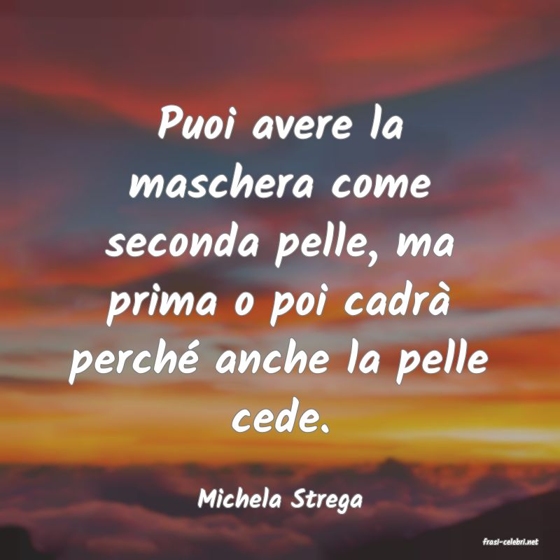 frasi di Michela Strega