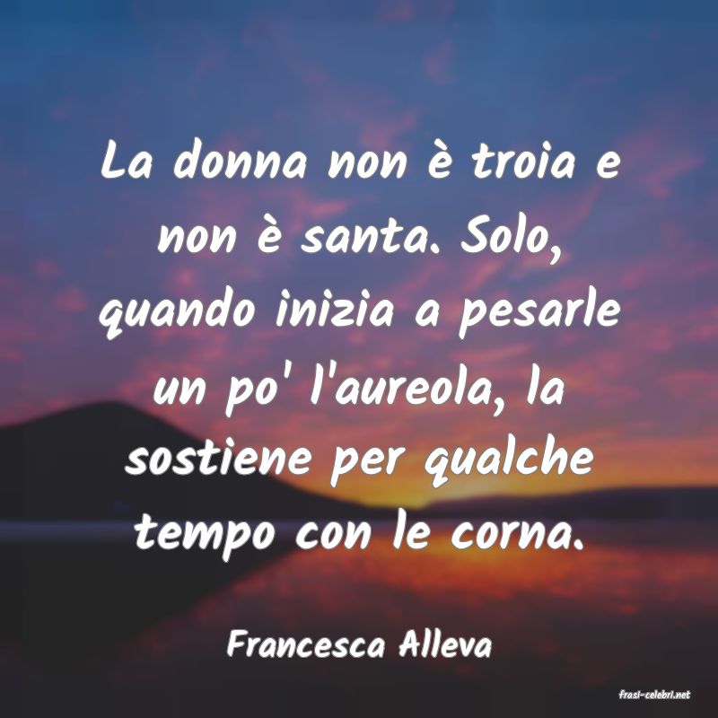 frasi di Francesca Alleva