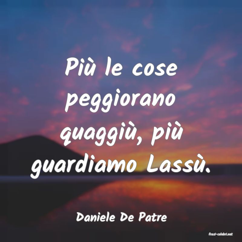 frasi di Daniele De Patre