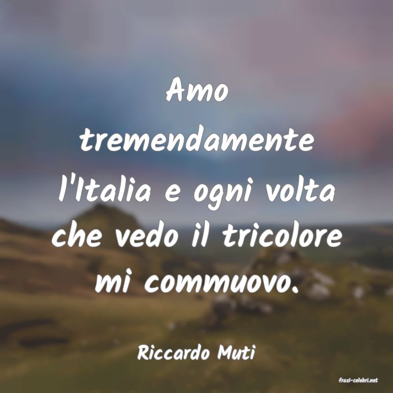 frasi di Riccardo Muti