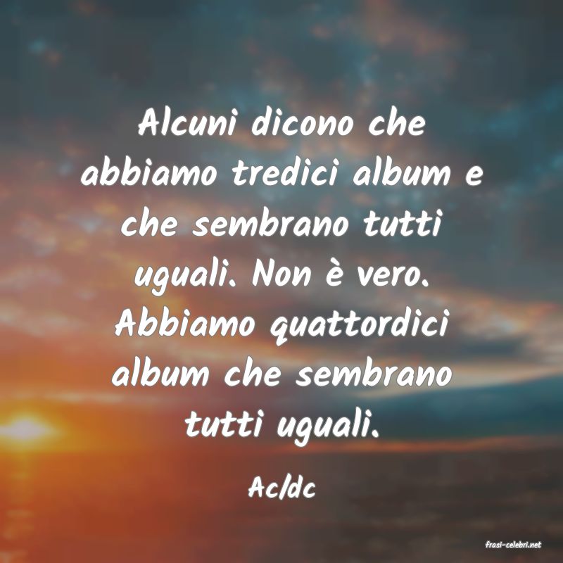 frasi di  Ac/dc
