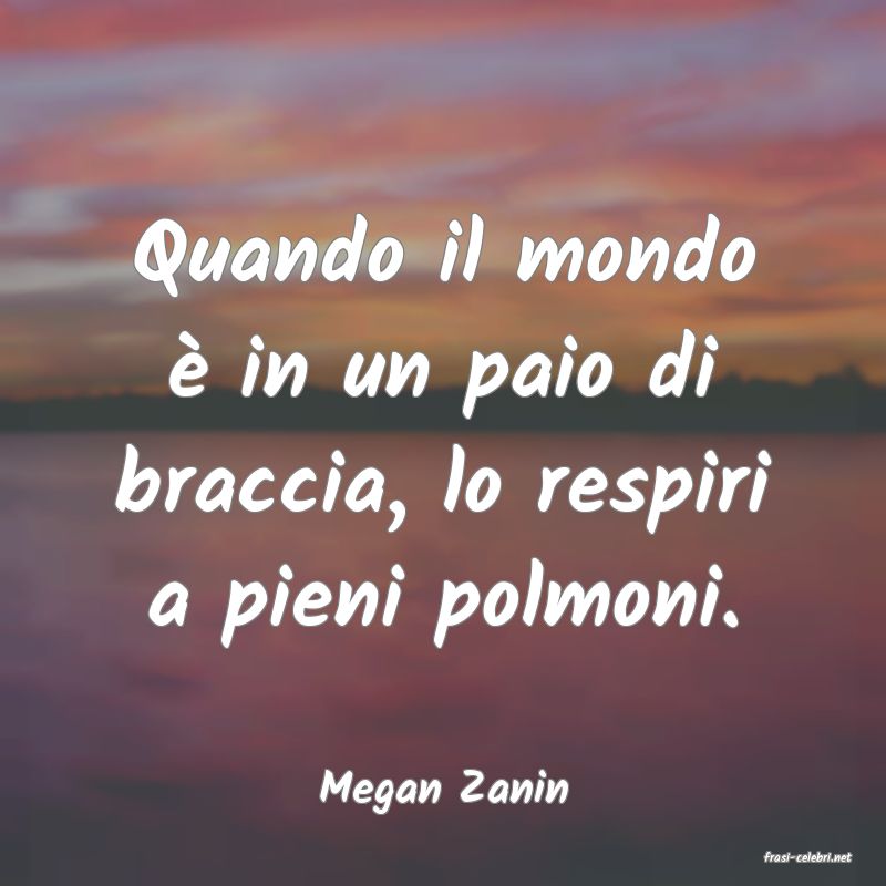 frasi di Megan Zanin