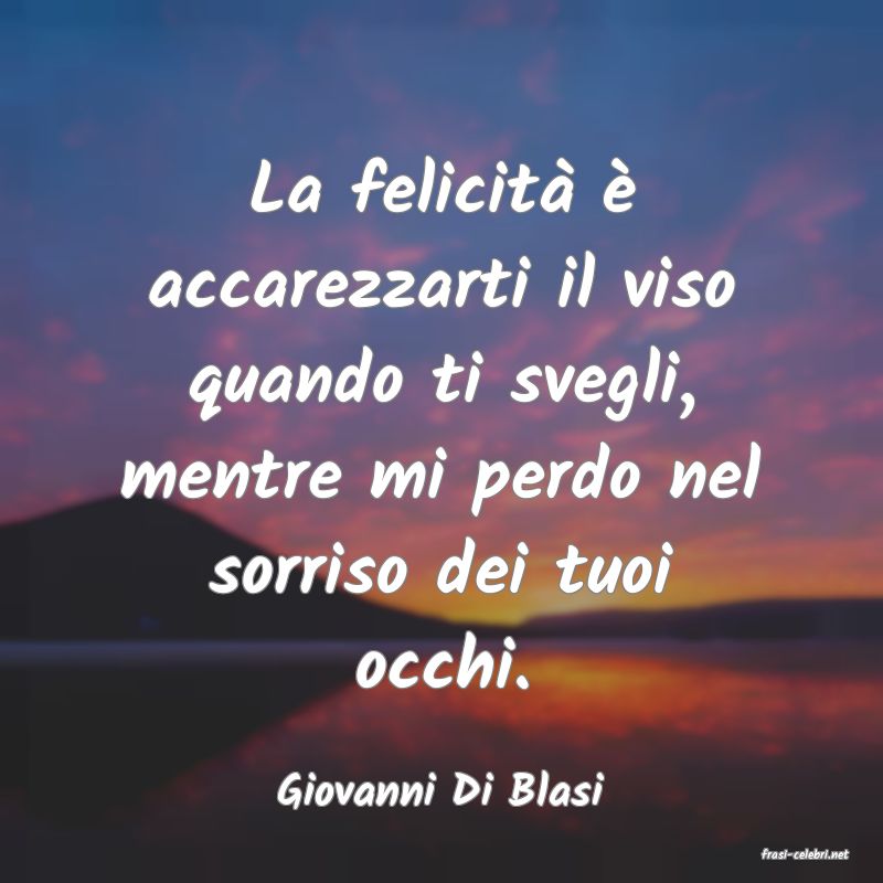 frasi di Giovanni Di Blasi