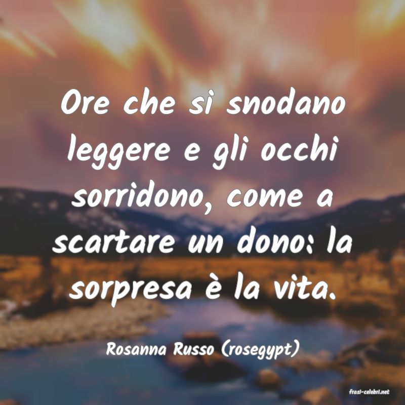 frasi di  Rosanna Russo (rosegypt)
