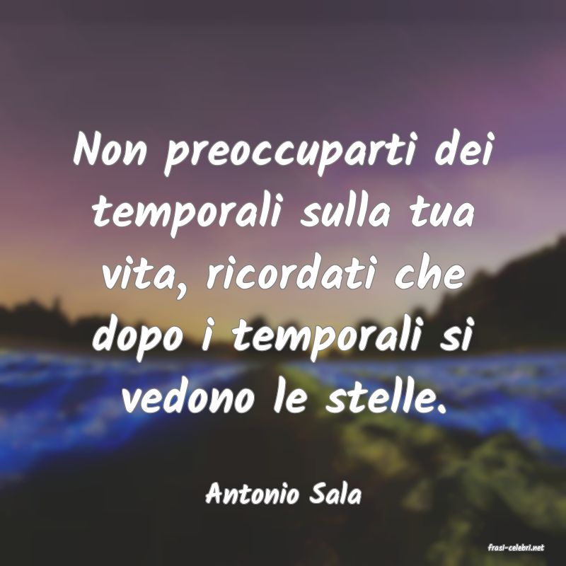 frasi di Antonio Sala