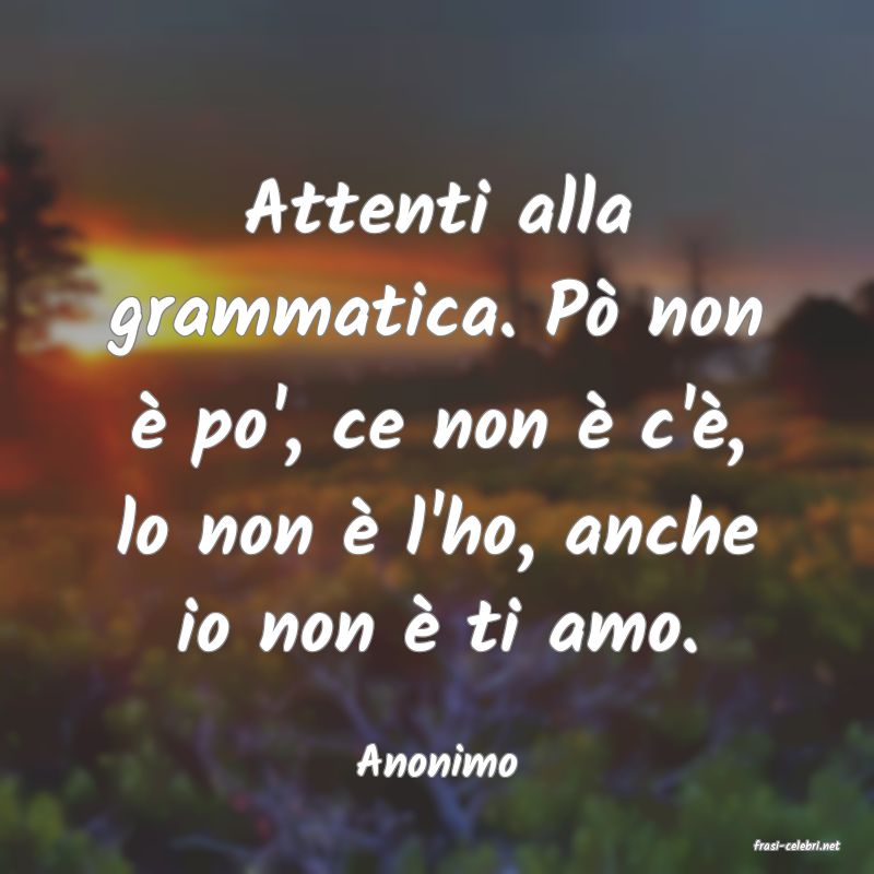 frasi di  Anonimo
