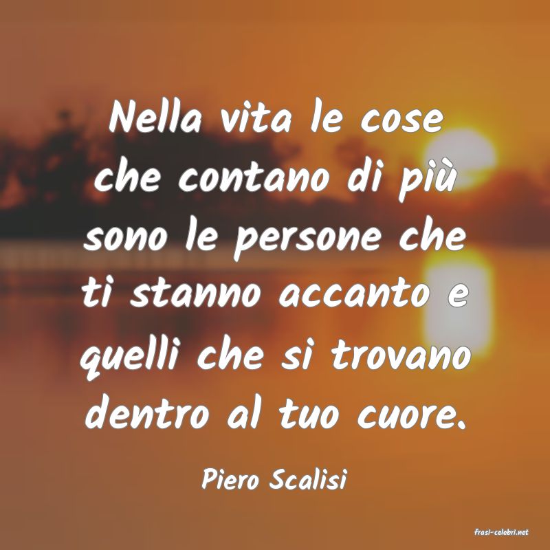 frasi di  Piero Scalisi
