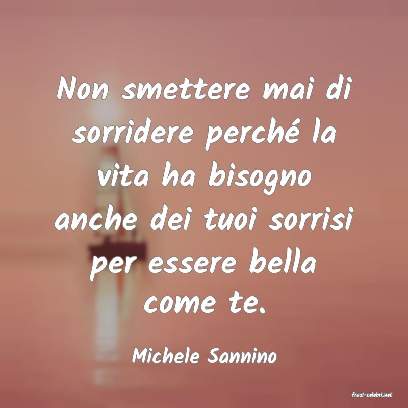 frasi di  Michele Sannino
