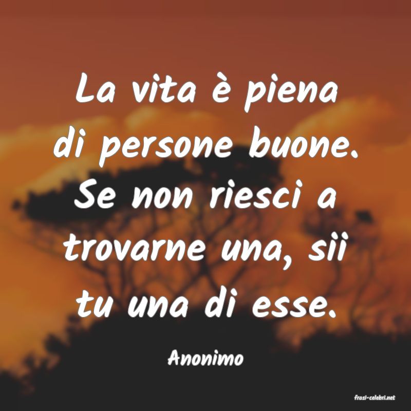frasi di  Anonimo
