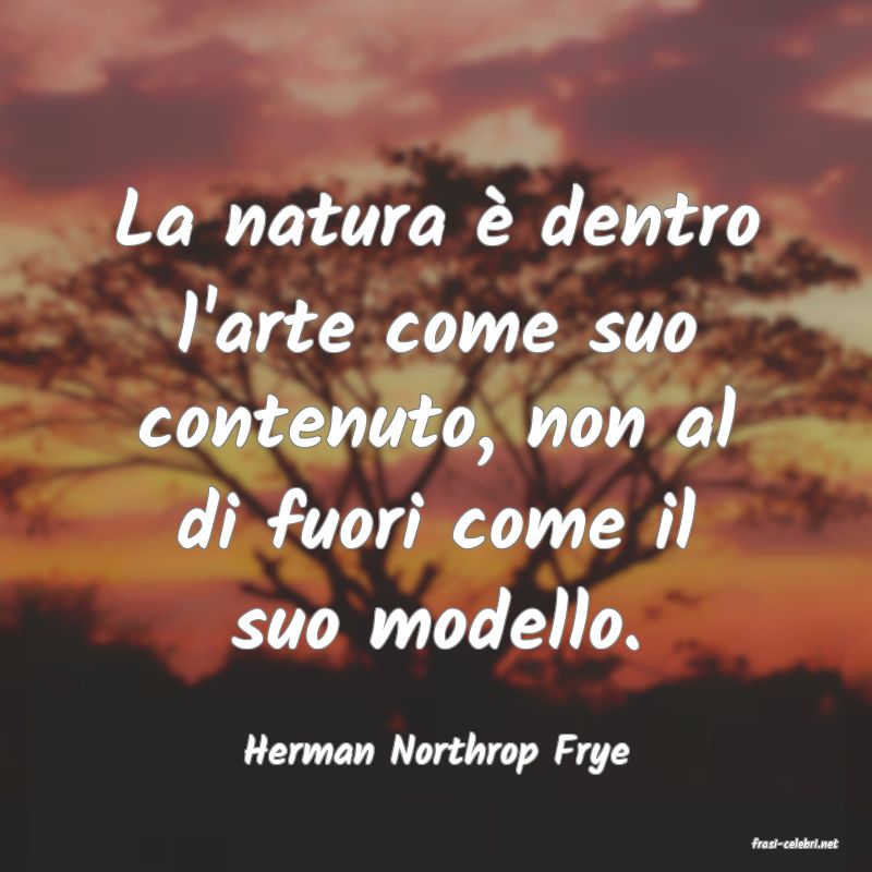 frasi di  Herman Northrop Frye
