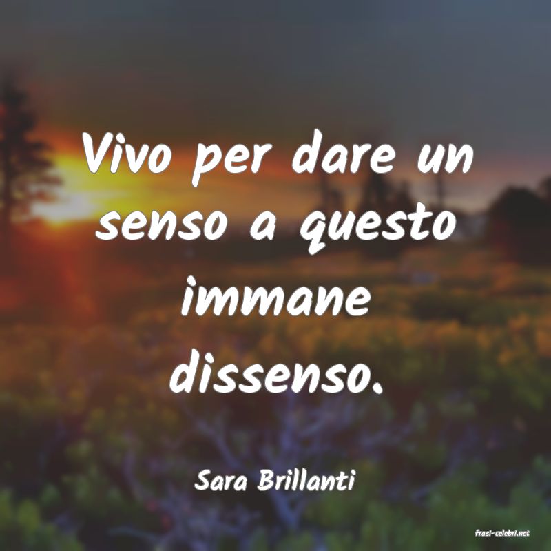 frasi di  Sara Brillanti
