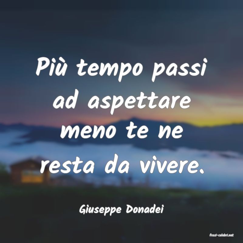 frasi di  Giuseppe Donadei
