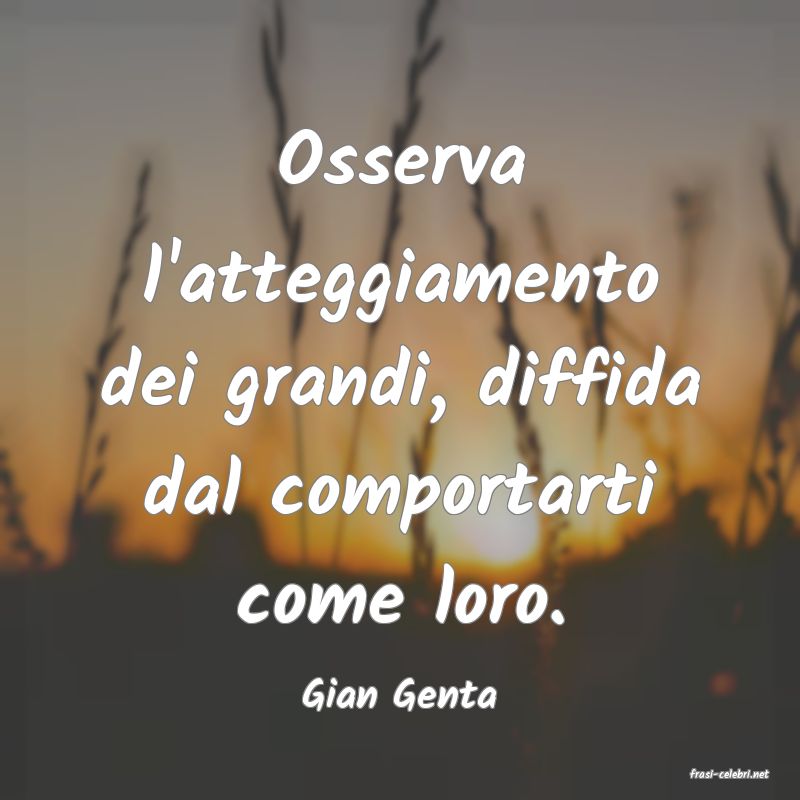 frasi di  Gian Genta
