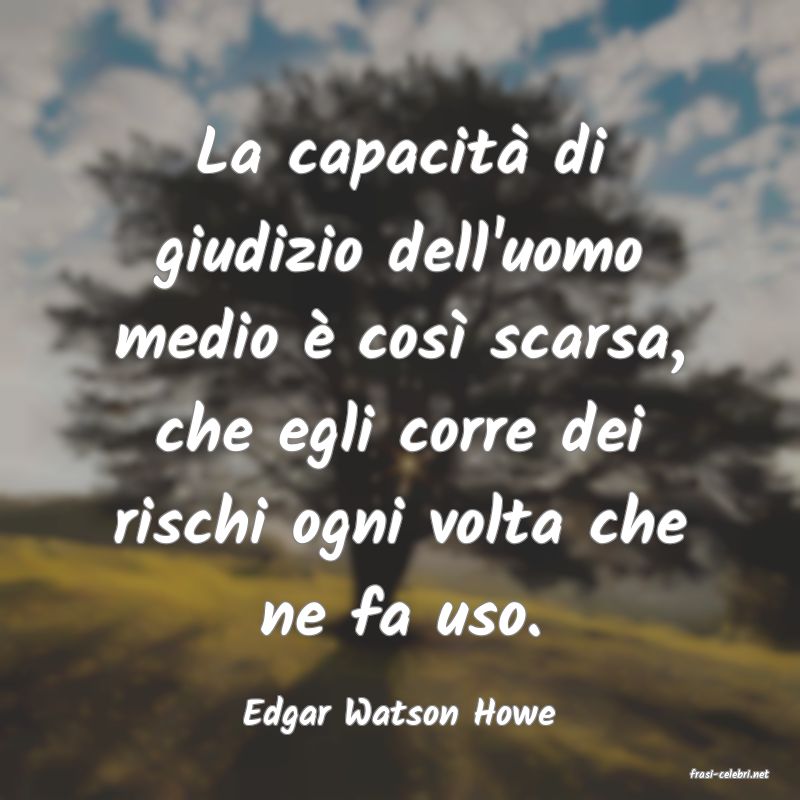 frasi di Edgar Watson Howe