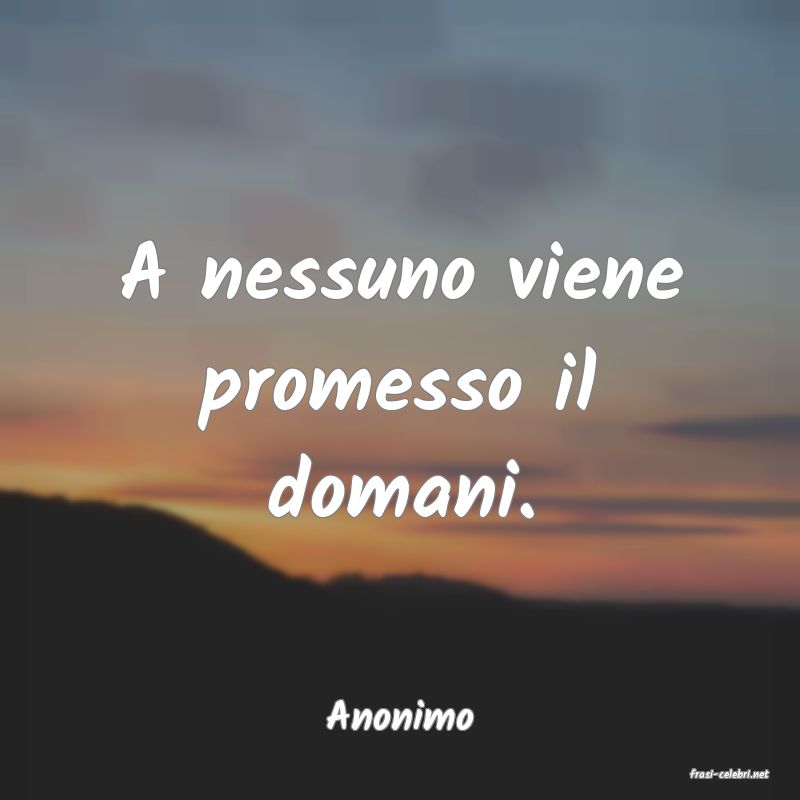 frasi di Anonimo