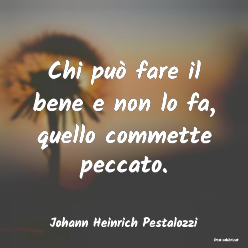 frasi di Johann Heinrich Pestalozzi