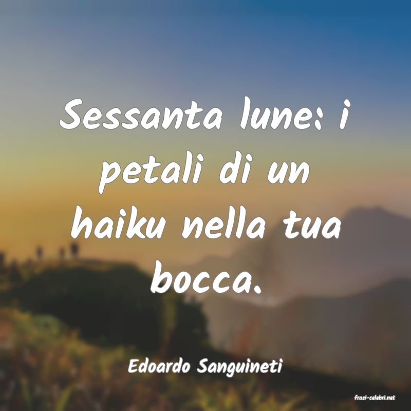 frasi di Edoardo Sanguineti