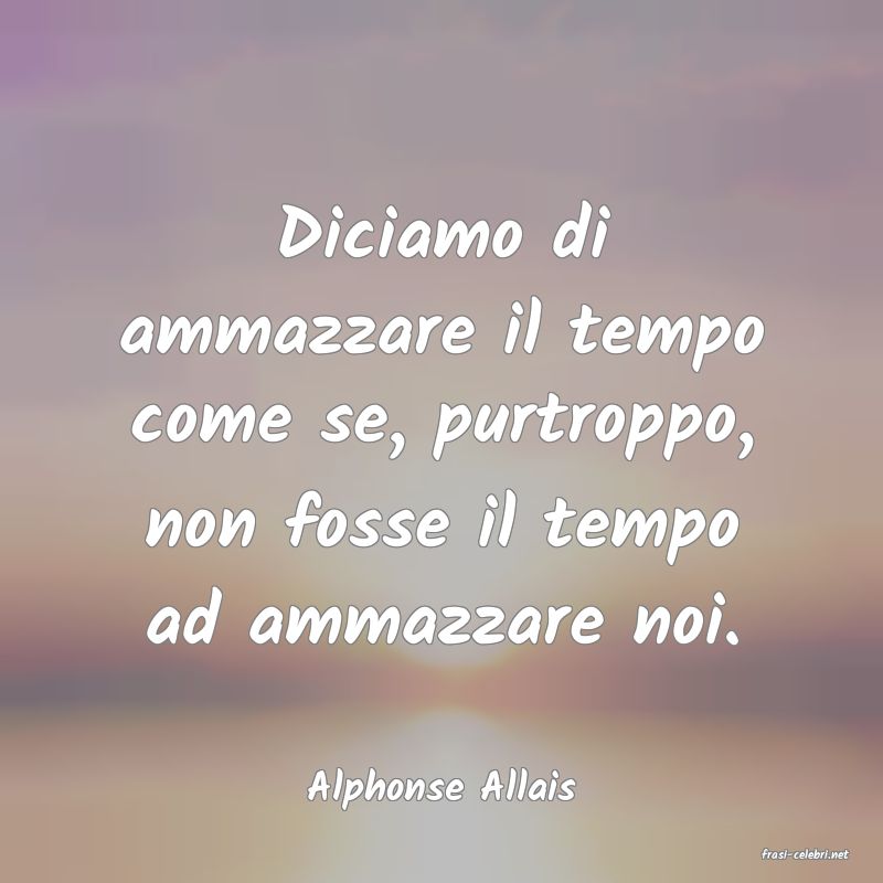 frasi di Alphonse Allais