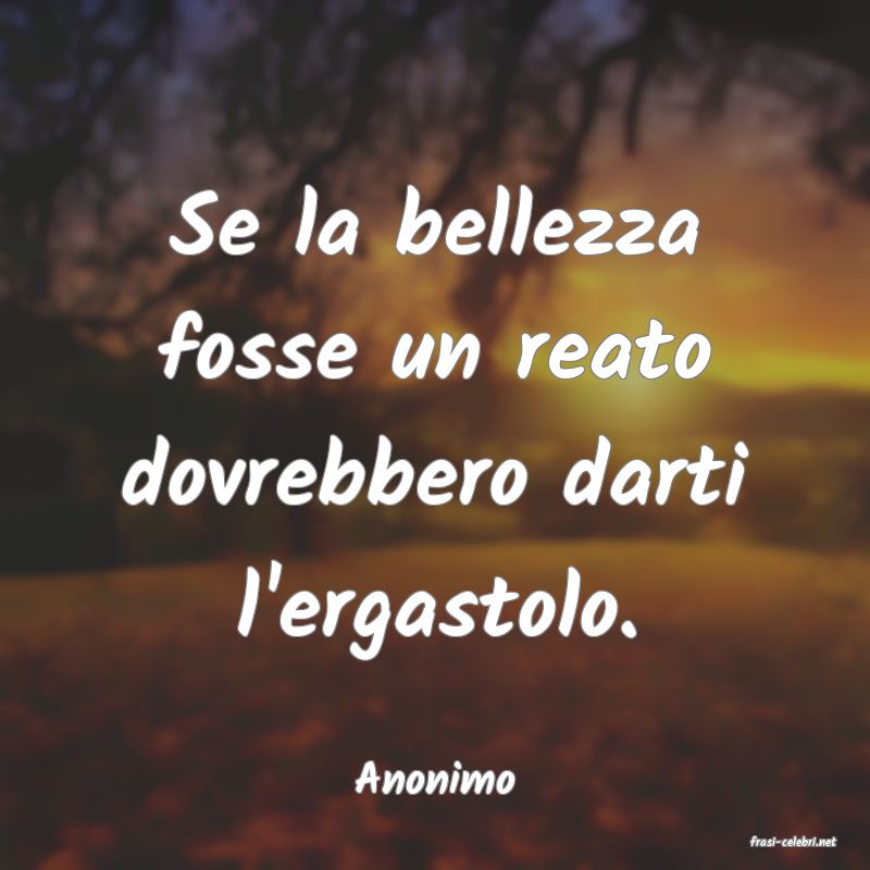 frasi di Anonimo